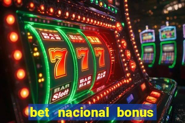 bet nacional bonus de boas vindas